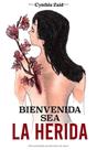 Livro BIENVENIDA SEA LA HERIDA Edição em espanhol