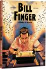 Livro - Bill Finger: À Sombra de um Mito (Graphic Novel - Volume único)