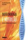 Livro - Biotecnologia e nutrição: saiba como o DNA pode enriquecer os alimentos