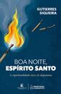 Livro - Boa noite, Espírito Santo: A espiritualidade além da dopamina