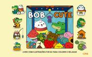 Livro - Bob Cute Capa Dura Amarelo - Livro com ilustrações fofas para colorir e relaxar Livro - Bob Cute Capa Dura Amarelo - Livro com ilustrações fofas para colorir e relaxar