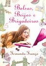 Livro - Bolsas, Beijos e Brigadeiros Livro - Bolsas, Beijos e Brigadeiros
