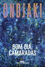Livro - Bom dia, camaradas (Nova edição)