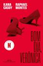 Livro - Bom dia, Verônica: O livro que deu origem à série da Netflix