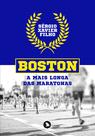 Livro - BOSTON: A MAIS LONGA DAS MARATONAS