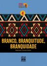 Livro - Branco, branquitude, branquidade