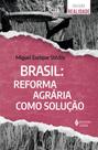 Livro - Brasil - Reforma agrária como solução Livro - Brasil - Reforma agrária como solução