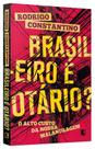 Livro - Brasileiro é otário? Livro - Brasileiro é otário?