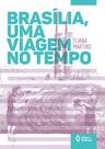 Livro - Brasília, uma viagem no tempo