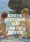 Livro - Breve história da arte queer