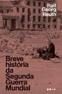 Livro - Breve história da Segunda Guerra Mundial Livro - Breve história da Segunda Guerra Mundial