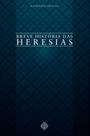 Livro - Breve história das heresias