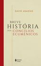 Livro - Breve história dos concílios ecumênicos