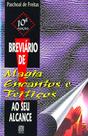 Livro - Breviário de Magia, Encantos e Feitiços