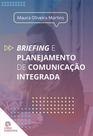 Livro - Briefing e planejamento de comunicação integrada Livro - Briefing e planejamento de comunicação integrada