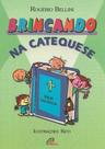 Livro - Brincando na catequese - Vol. 1