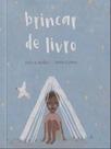 Livro: BRINCAR DE LIVRO - Autor: CUNHA, ANNA - TIBI EDITORA **