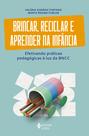 Livro - Brincar, reciclar e aprender na infância Livro - Brincar, reciclar e aprender na infância
