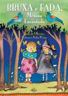 Livro - Bruxa e fada - Menina encantada Livro - Bruxa e fada - Menina encantada