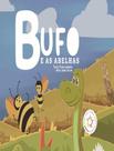 Livro - Bufo - E As Abelhas - RODA GIGANTE Livro - Bufo - E As Abelhas - RODA GIGANTE