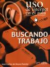Livro - Buscando trabajo (uso de internet en el aula) Livro - Buscando trabajo (uso de internet en el aula)