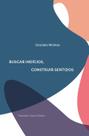 Livro - Buscar Indícios, Construir Sentidos