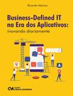 Livro - Business-Defined It Na Era Dos Aplicativos - Inovando Diariamente