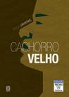 Livro - Cachorro Velho Livro - Cachorro Velho