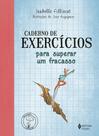 Livro - Caderno de exercícios para superar um fracasso