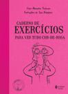 Livro - Caderno de exercícios para ver tudo cor-de-rosa