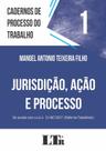 Livro - Cadernos de processo do trabalho, 1: Jurisdição, ação e processo Livro - Cadernos de processo do trabalho, 1: Jurisdição, ação e processo