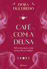 Livro - Café com a Deusa Livro - Café com a Deusa