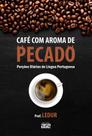 Livro - Café com Aroma de Pecado Livro - Café com Aroma de Pecado
