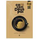 Livro Café com Deus Pai Porções Diárias de Renovação Júnior Rostirola