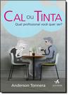 Livro - Cal ou tinta : Qual profissional você quer ser? Livro - Cal ou tinta : Qual profissional você quer ser?