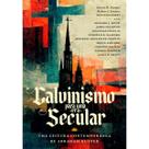 Livro calvinismo para uma era secular jessica r. e robert j. Livro calvinismo para uma era secular jessica r. e robert j.