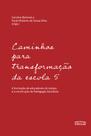 Livro - Caminhos para transformação da escola 5