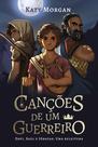 Livro - Canções de um guerreiro — Ficção infantojuvenil, com ilustrações internas