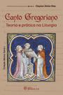 Livro - Canto Gregoriano - Teoria e prática na Liturgia
