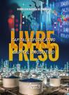 Livro - Capital especulativo livre, capital produtivo preso