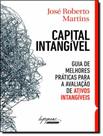 Livro - Capital Intangivel - Guia De Melhores Praticas Para A Avaliacao De Ativos Intangiveis