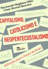 Livro - Capitalismo, catolicismo e neopentecostalismo Livro - Capitalismo, catolicismo e neopentecostalismo