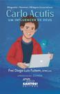 Livro Carlo Acutis: Um Influencer de Deus - Frei Diogo Luís Fuitem