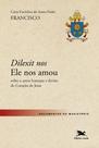 Livro - Carta Encíclica do Santo Padre Francisco "Dilexit nos" sobre o amor humano e divino do Coração de Jesus