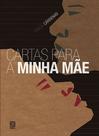 Livro - Cartas para a minha mãe