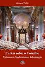 Livro - Cartas sobre o Concílio – Vaticano II, Modernismo e Eclesiologia