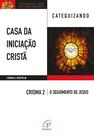 Livro - Casa da Iniciação Cristã: Crisma 2 - Catequizando