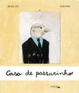 Livro Casa de passarinho Ana Rosa Costa