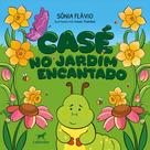 Livro - Casé no jardim encantado