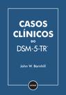Livro - Casos Clínicos do DSM-5-TR